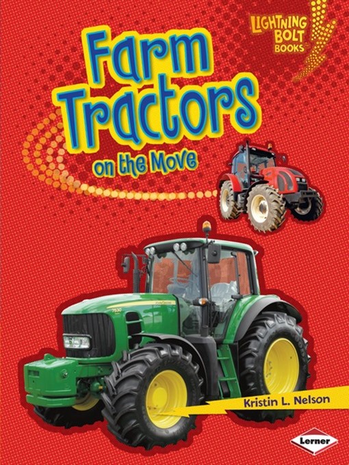 Title details for Farm Tractors on the Move by Kristin L. Nelson - Available